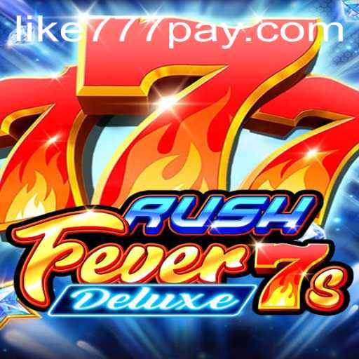 RushFever7sDeluxe: Dive into the Excitement of This Unmatched Gaming Experience